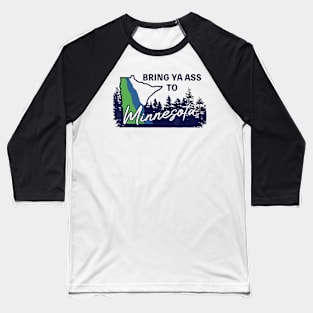 Bring Ya Ass To Minnesota Baseball T-Shirt